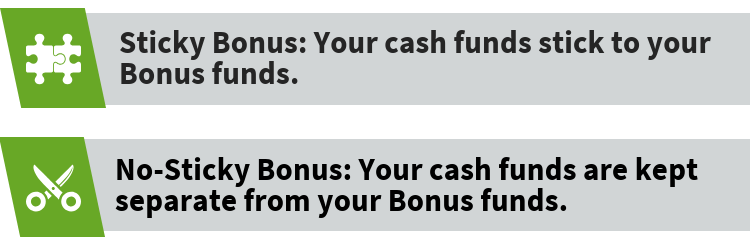 Sticky Bonus and No-Sticky Bonus